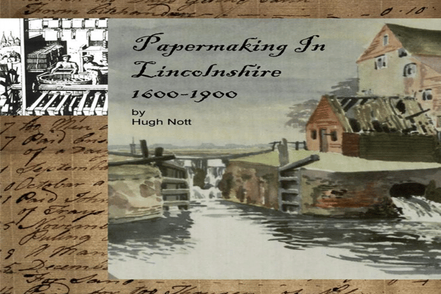 Papermaking 1900 Paper making in Lincolnshire 1600-1900