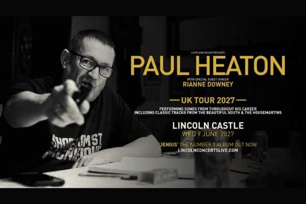 Paul Heaton to headline Live At Lincoln Castle, with special guest singer Rianne Downey, on Wednesday June 9.
