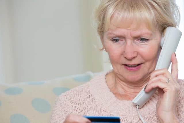 Never give your bank details to a caller.