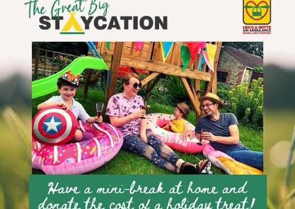 Celebrate the British summer and take part in the Lincs & Notts Air Ambulance’s Great Big Staycation EMN-200622-115033001