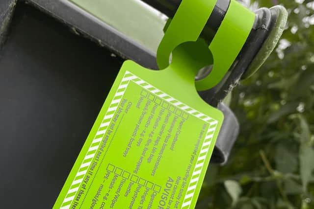 Expect a tag on your bin as a reminder if the wrong things are found in your recycling.