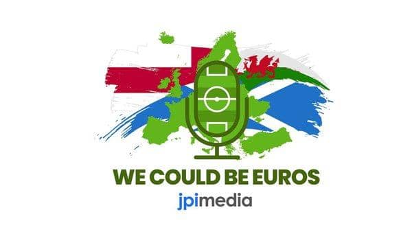 We Could Be Euros is the Euro 2020 podcast from JPIMedia