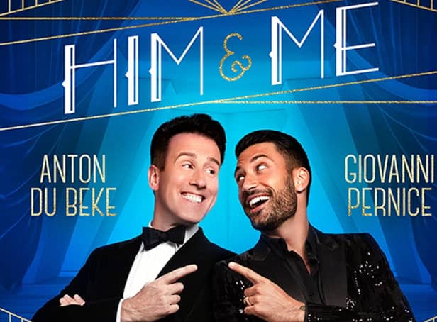 Anton Du Beke and Giovanni Pernice star in Him And Me at Scunthorpe's Baths Hall
