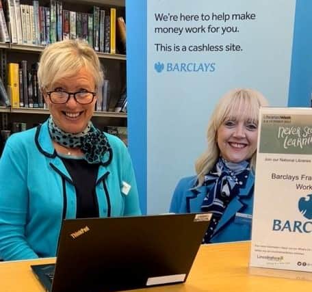 Louise Fisher from Barclays Bank is at Louth Library three morning every week