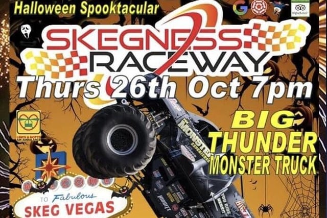 Halloween Spooktacular at Skegness Raceway. Big Thunder Monster Truck, Thursday October 26, 7pm. Kids go free.