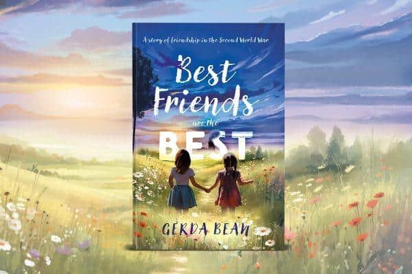 Book Cover of 'Best Friends are the Best' by Gerda Bean [ISBN 9781805141167, £9.99]