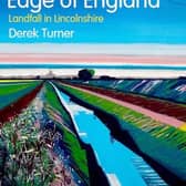 The Edge of England: Landfall in Lincolnshire by Derek Turner.