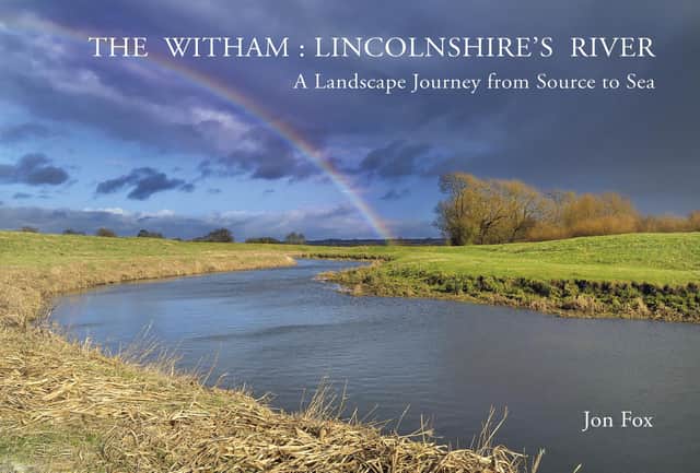 Jon Fox's new book - The Witham - Lincolnshire's Journey.