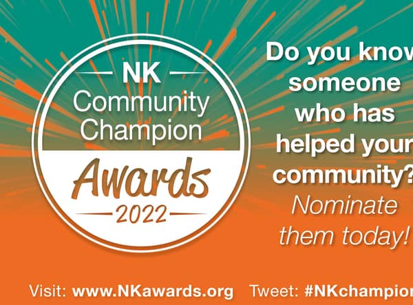 The deadline for nominations for the NK Community Champions Awards is fast approaching.
