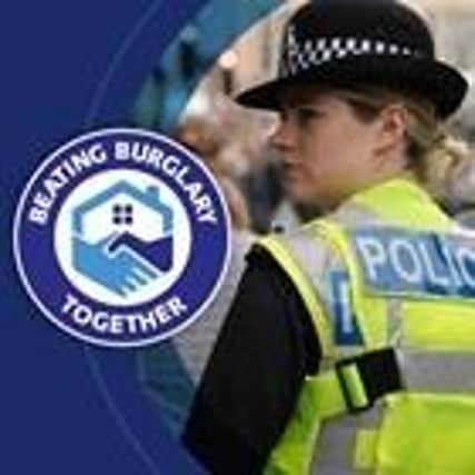 Police stepping up campaign against burglary.