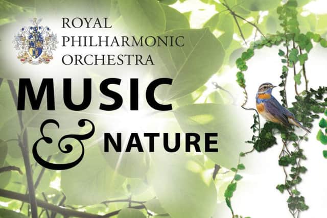 The Royal Philharmonic is presenting Music & Nature at the Baths Hall in April