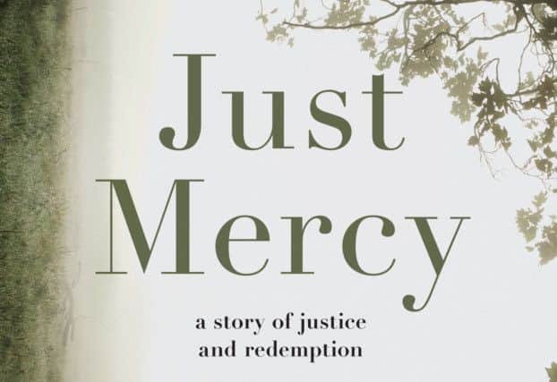 Just Mercy: A Story Of Redemption And Justice by Bryan Stevenson, published by Scribe. See PA Feature BOOK Book Reviews. Picture credit should read: PA Photo/Scribe. WARNING: This picture must only be used to accompany PA Feature BOOK Book Reviews.