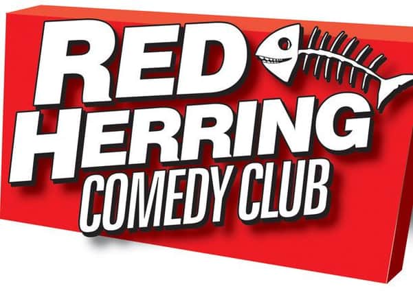 The Red Herring Comedy Club is back this weekend
