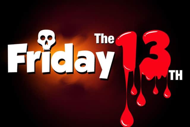 It's Friday the 13th.