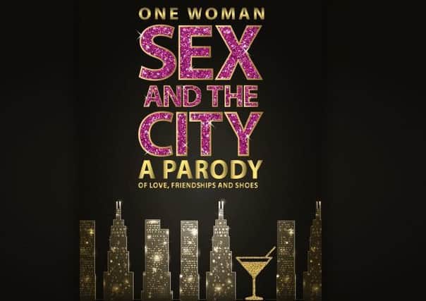 One Woman Sex and the City comes to the Baths Hall next year