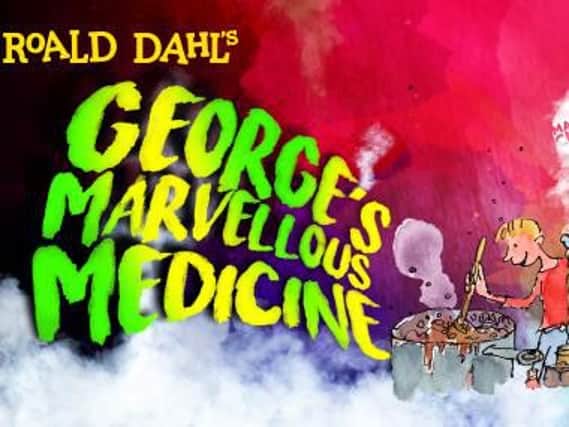 George's Marvellous Medicine at the Lyceum Theatre in Sheffield