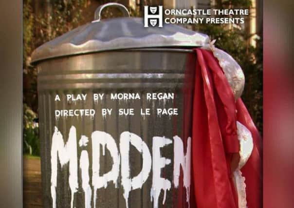 Horncastle Theatre Company presents 'Midden' EMN-180709-075031001