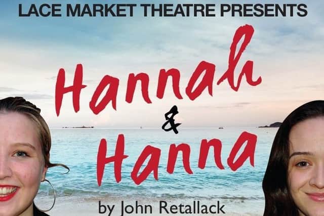 Hannah and hanna by Lacemarket Theatre. EMN-190506-162129001