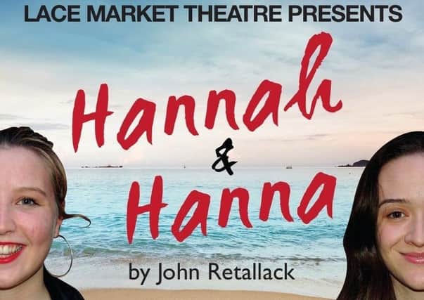 Hannah and hanna by Lacemarket Theatre. EMN-190506-162129001