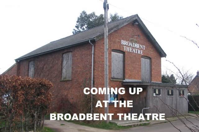 Coming up at The Broadbent Theatre