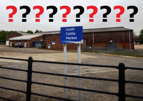 Mystery surrounds the future of Louth's Cattle Market - but all should become clear in a few weeks time.