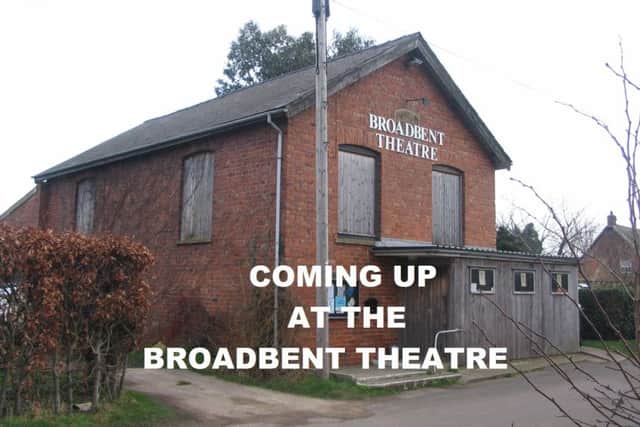 Coming up at The Broadbent Theatre EMN-160628-134534001