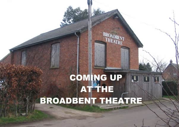 Coming up at The Broadbent Theatre EMN-160628-134534001