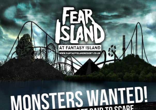 'Monsters Wanted!': Fantasy Island is holding castings for its Fear Island Halloween event. ANL-170920-154730001